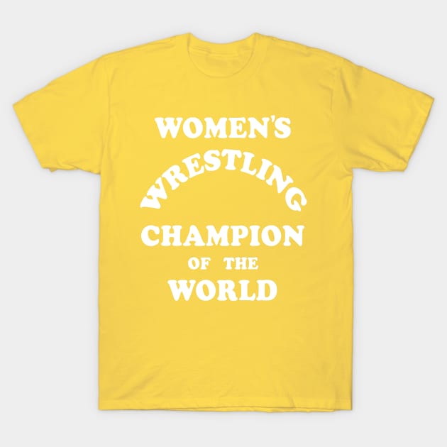 Andy Kaufman Women's Wrestling Champion of the World T-Shirt by StubS